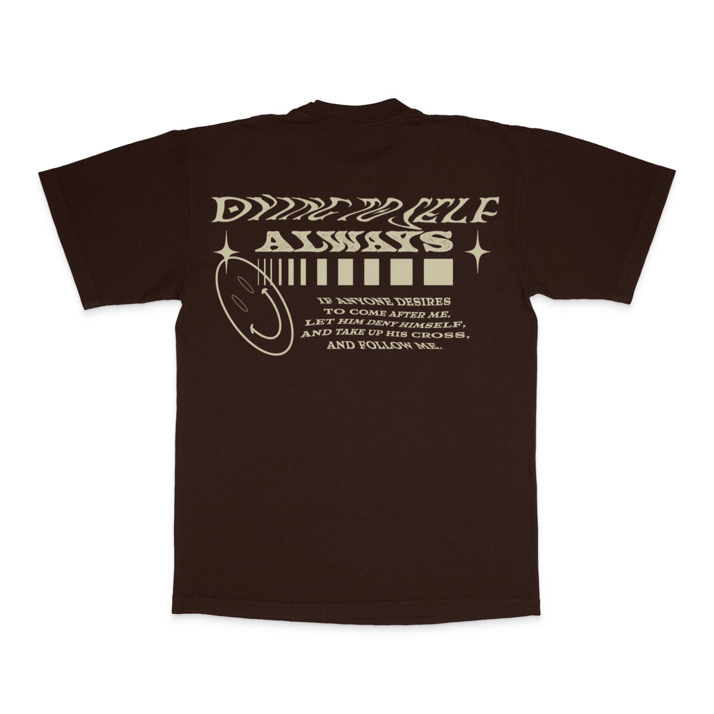 Dying To Self Tee - Chocolate