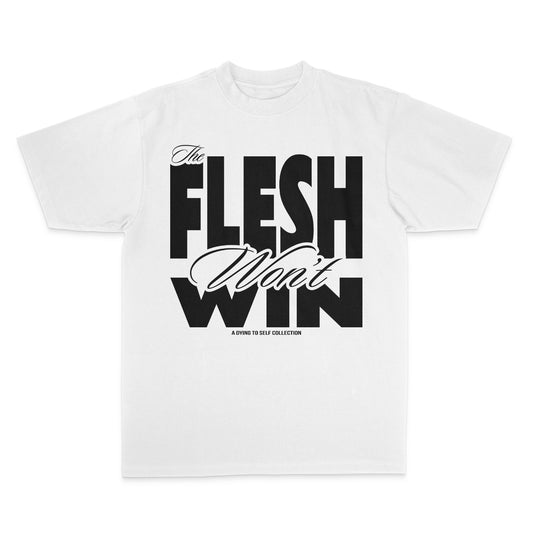 The Flesh Won't Win Tee - White