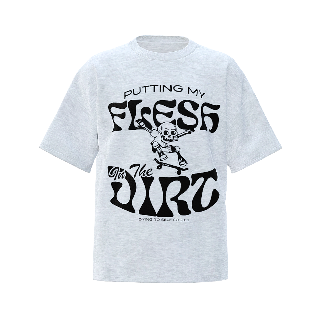 Flesh in the Dirt Tee - Ash